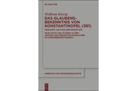 Das Glaubensbekenntnis von Konstantinopel (381)