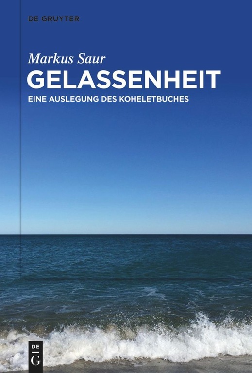 Gelassenheit. Eine Auslegung des Koheletbuches